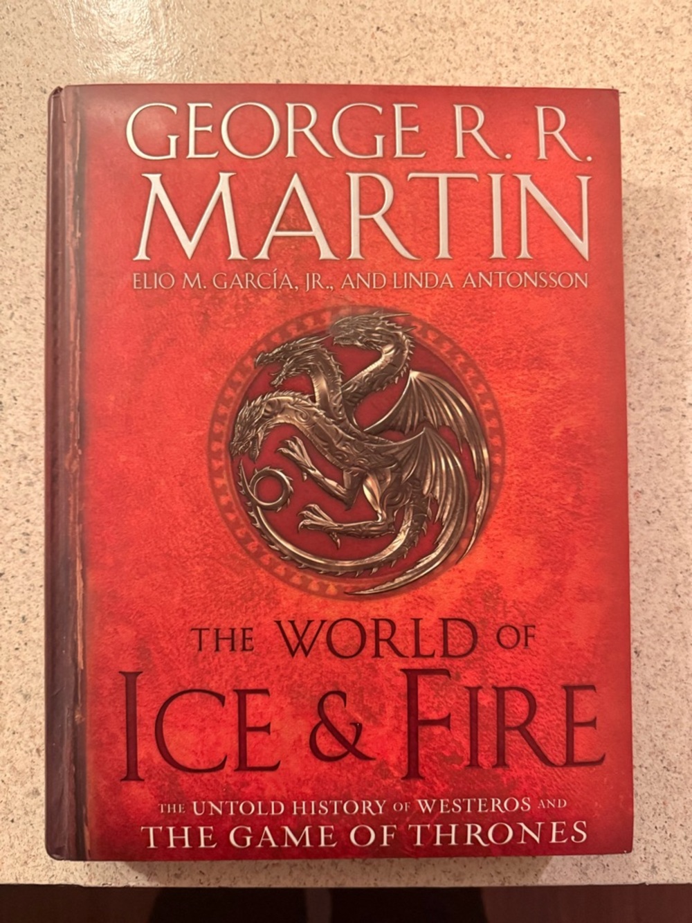 The World of Ice & Fire by George R.R. Martin - Hardcover